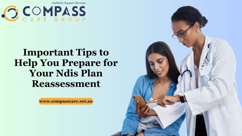 Important tips to help you prepare for your NDIS plan reassessment