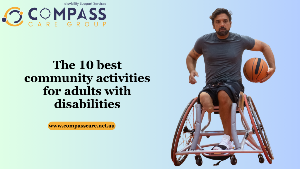The 10 best community activities for adults with disabilities