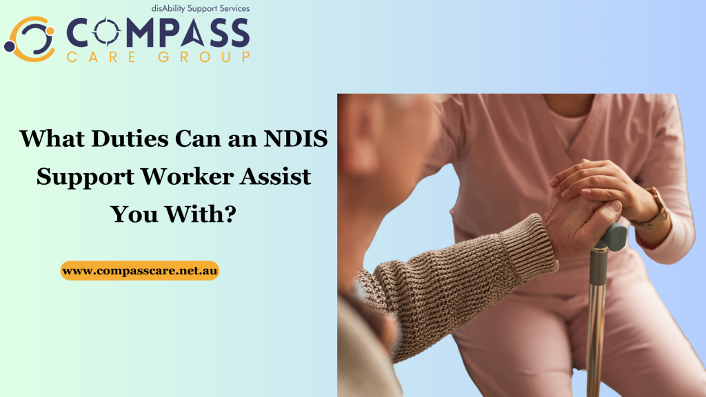 What Duties Can an NDIS Support Worker Assist You With?